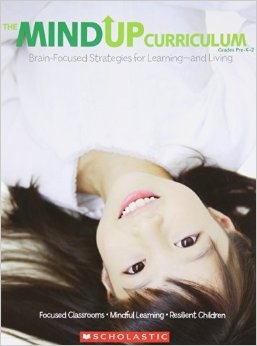 The MindUP Curriculum: Grades PreK-2: Brain Focused Strategies for Learning and Living